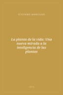 Portada de La planta de la vida: Una nueva mirada a la inteligencia de las plantas