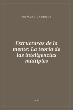 Portada de Estructuras de la mente: La teoría de las inteligencias múltiples