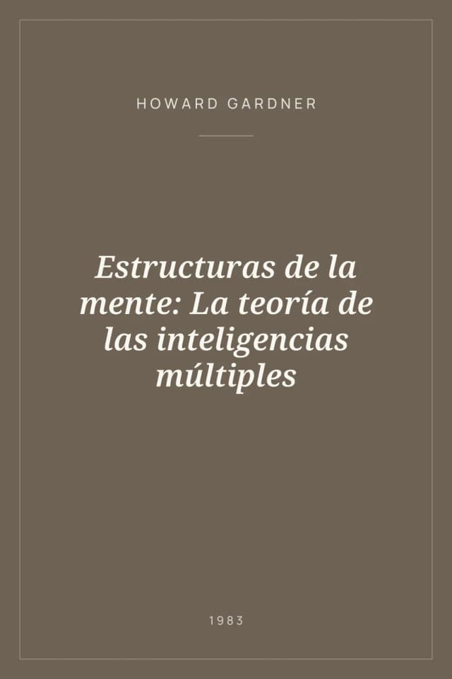 Portada de Estructuras de la mente: La teoría de las inteligencias múltiples
