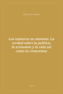 Portada de Los números no mienten: La verdad sobre la política, la economía y la vida tal como la conocemos