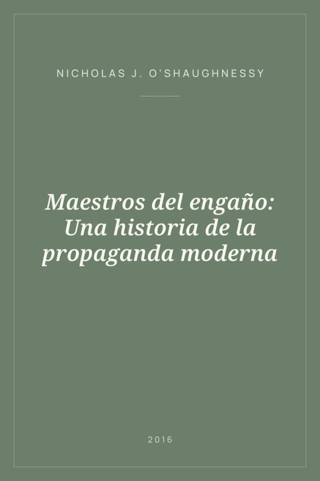 Portada de Maestros del engaño: Una historia de la propaganda moderna