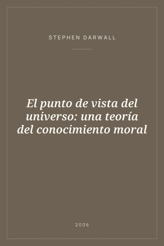 Portada de El punto de vista del universo: una teoría del conocimiento moral