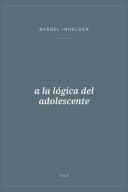 Portada de De la lógica del niño a la lógica del adolescente