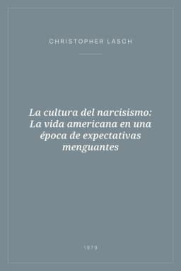 Portada de La cultura del narcisismo: La vida americana en una época de expectativas menguantes