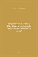 Portada de La geografía de la sal: Una historia cultural de la explotación minera de la sal