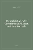 Portada de Die Entstehung der Geometrie: Ihre Ideen und ihre Wurzeln