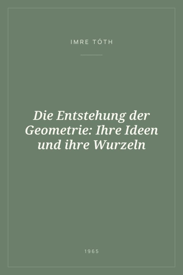 Portada de Die Entstehung der Geometrie: Ihre Ideen und ihre Wurzeln