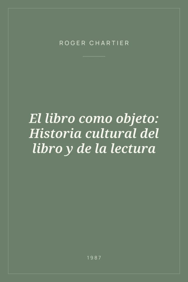 Portada de El libro como objeto: Historia cultural del libro y de la lectura