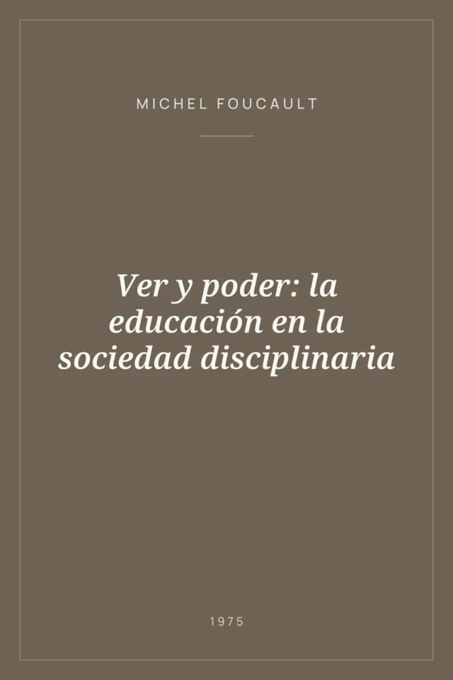 Portada de Ver y poder: la educación en la sociedad disciplinaria