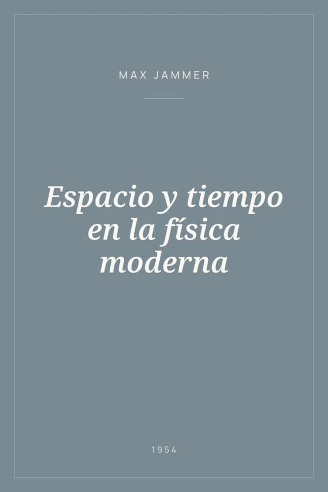 Portada de Espacio y tiempo en la física moderna