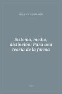 Portada de Sistema, medio, distinción: Para una teoría de la forma