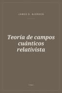 Portada de Teoría de campos cuánticos relativista