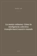 Portada de La mente colmena: Cómo la inteligencia colectiva transformará nuestro mundo