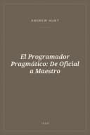 Portada de El Programador Pragmático: De Oficial a Maestro