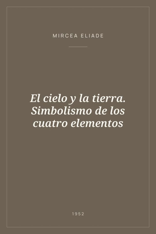 Portada de El cielo y la tierra. Simbolismo de los cuatro elementos