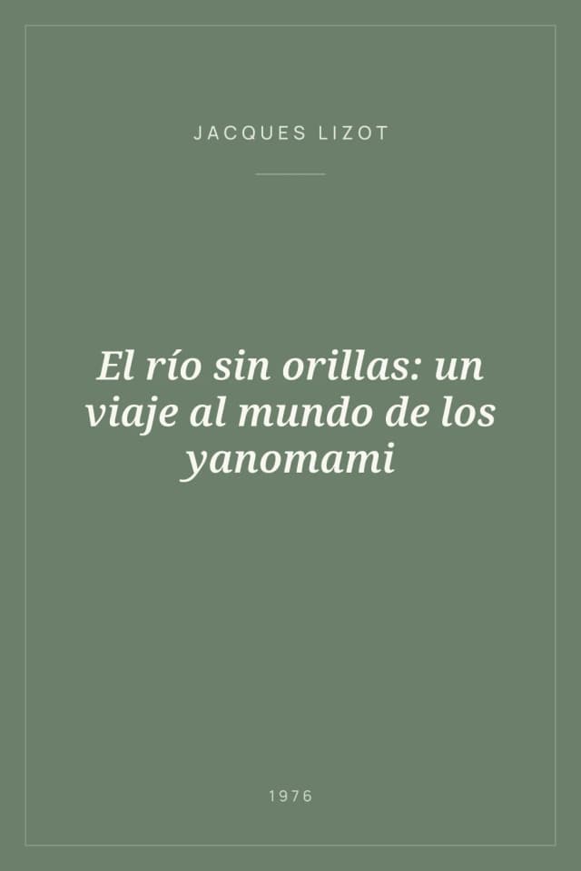Portada de El río sin orillas: un viaje al mundo de los yanomami