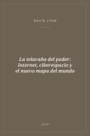 Portada de La telaraña del poder: Internet, ciberespacio y el nuevo mapa del mundo
