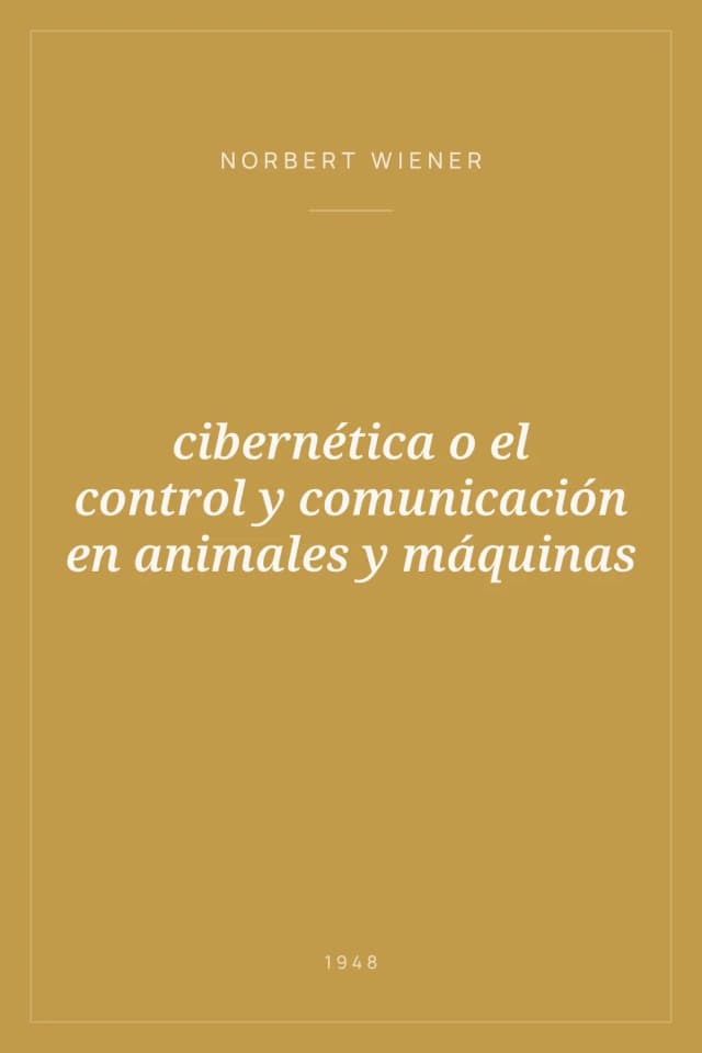 Portada de cibernética o el control y comunicación en animales y máquinas