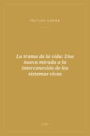 Portada de La trama de la vida: Una nueva mirada a la interconexión de los sistemas vivos