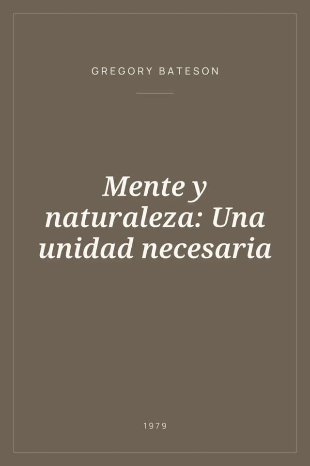 Portada de Mente y naturaleza: Una unidad necesaria
