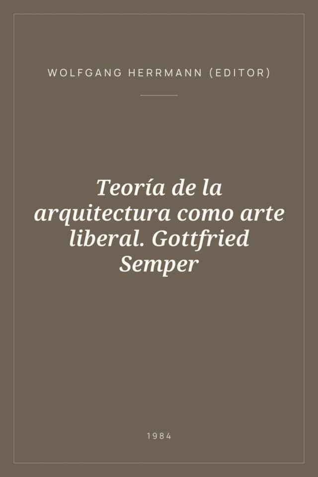 Portada de Teoría de la arquitectura como arte liberal. Gottfried Semper