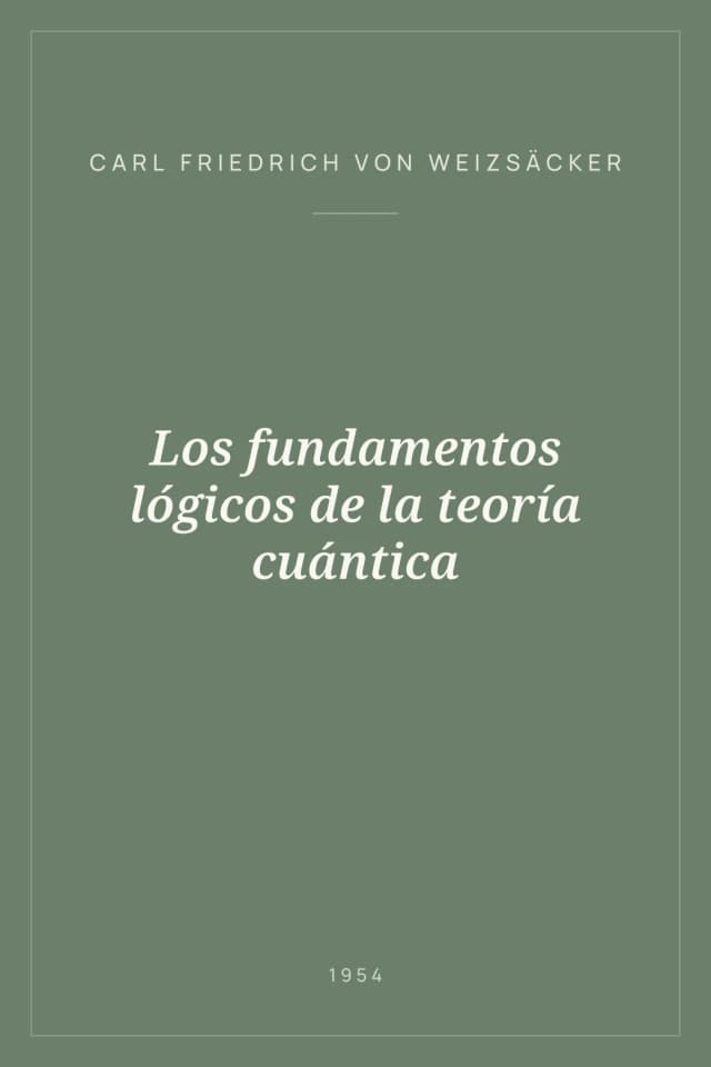 Portada de Los fundamentos lógicos de la teoría cuántica
