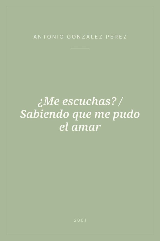 Portada de ¿Me escuchas? / Sabiendo que me pudo el amar