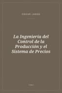 Portada de La Ingeniería del Control de la Producción y el Sistema de Precios