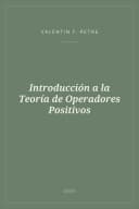 Portada de Introducción a la Teoría de Operadores Positivos