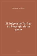 Portada de El Enigma de Turing: La biografía de un genio