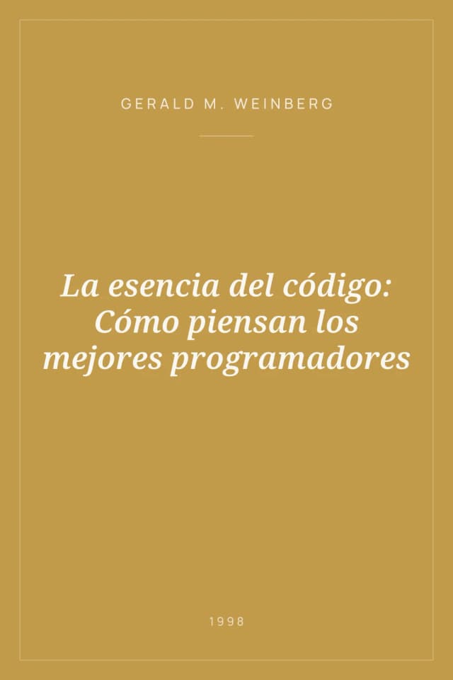 Portada de La esencia del código: Cómo piensan los mejores programadores