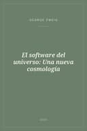 Portada de El software del universo: Una nueva cosmología