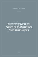 Portada de Esencia y formas. Sobre la matemática fenomenológica