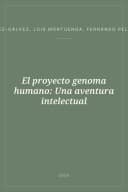 Portada de El proyecto genoma humano: Una aventura intelectual