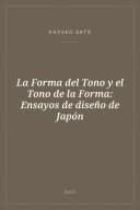 Portada de La Forma del Tono y el Tono de la Forma: Ensayos de diseño de Japón