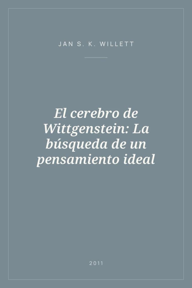 Portada de El cerebro de Wittgenstein: La búsqueda de un pensamiento ideal