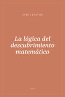 Portada de La lógica del descubrimiento matemático