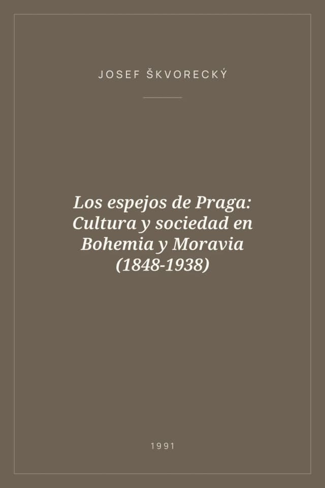Portada de Los espejos de Praga: Cultura y sociedad en Bohemia y Moravia (1848-1938)