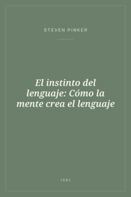 Portada de El instinto del lenguaje: Cómo la mente crea el lenguaje