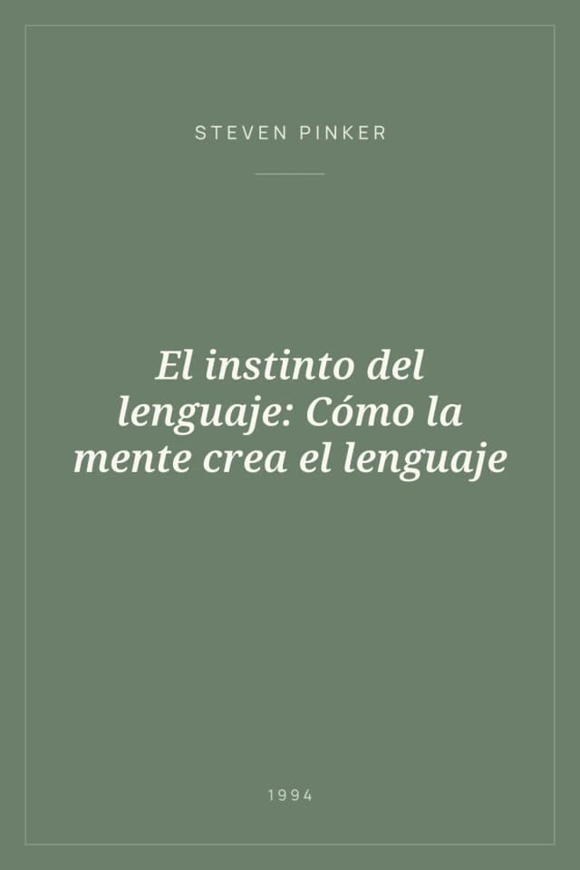 Portada de El instinto del lenguaje: Cómo la mente crea el lenguaje