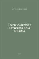 Portada de Teoría cuántica y estructura de la realidad