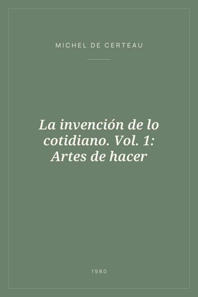 Portada de La invención de lo cotidiano. Vol. 1: Artes de hacer