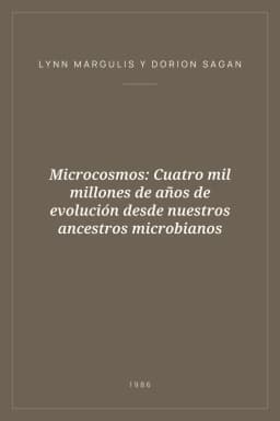 Portada de Microcosmos: Cuatro mil millones de años de evolución desde nuestros ancestros microbianos