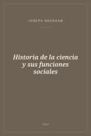 Portada de Historia de la ciencia y sus funciones sociales