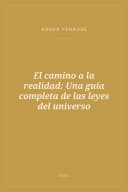 Portada de El camino a la realidad: Una guía completa de las leyes del universo