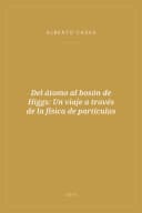 Portada de Del átomo al bosón de Higgs: Un viaje a través de la física de partículas