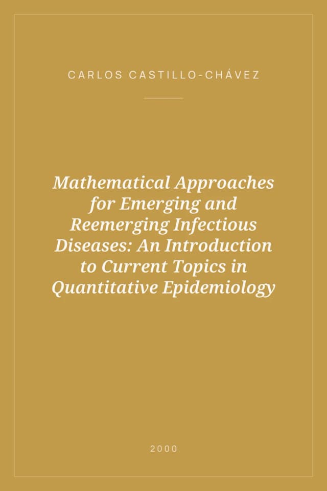 Portada de Mathematical Approaches for Emerging and Reemerging Infectious Diseases: An Introduction to Current Topics in Quantitative Epidemiology