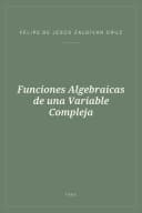 Portada de Funciones Algebraicas de una Variable Compleja