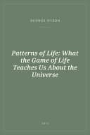Portada de Patterns of Life: What the Game of Life Teaches Us About the Universe