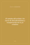 Portada de El camino del artista: Un curso de descubrimiento y recuperación de tu yo creativo